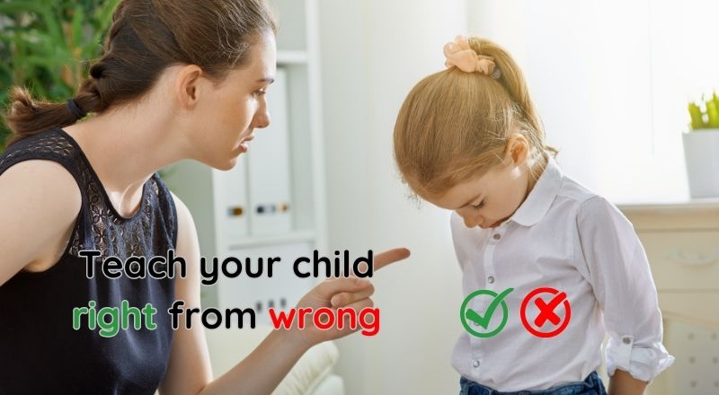Teach your child right from wrong