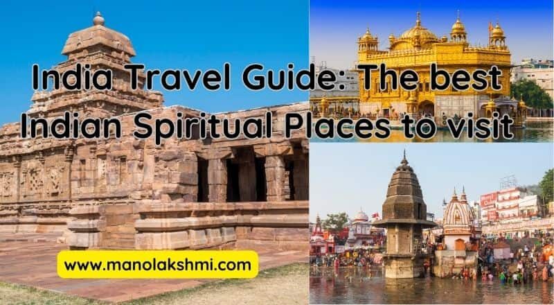 India travel guide The best Indian spiritual places to visit