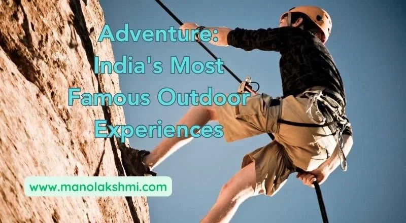 Adventure Indias Most Famous Outdoor Experiences (2)