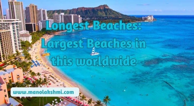 Longest Beaches: largest Beaches in this worldwide - Mano Lakshmi