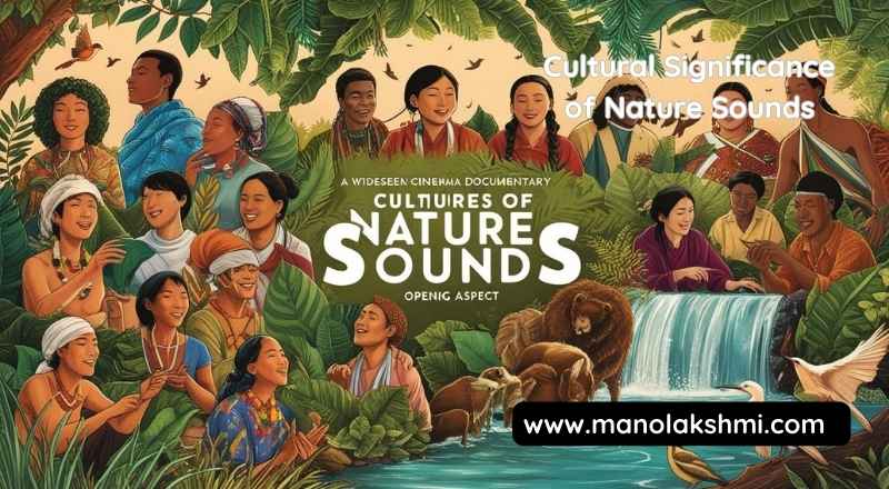 Cultural Significance of Nature Sounds