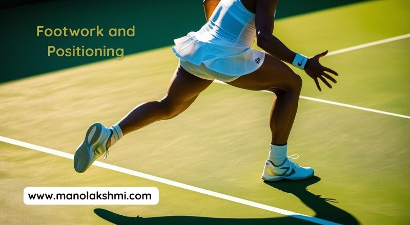 Footwork and Positioning