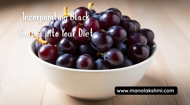 Incorporating Black Grapes into Your Diet