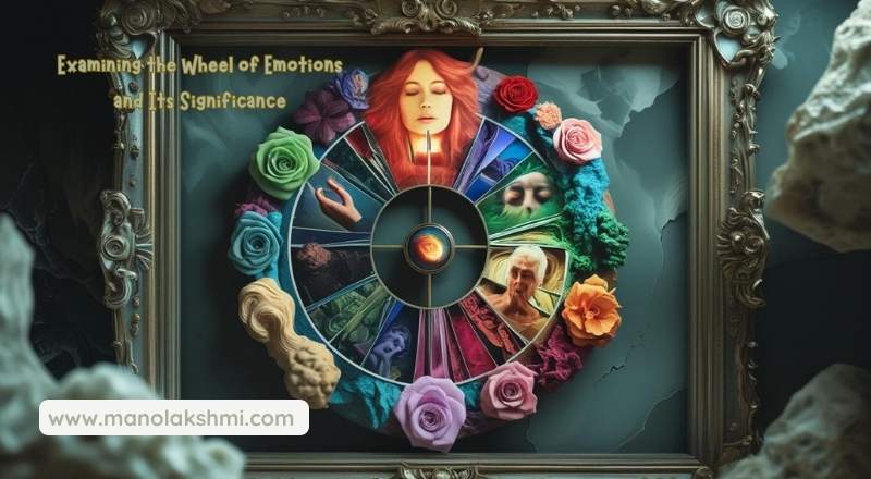 Examining the Wheel of Emotions and Its Significance