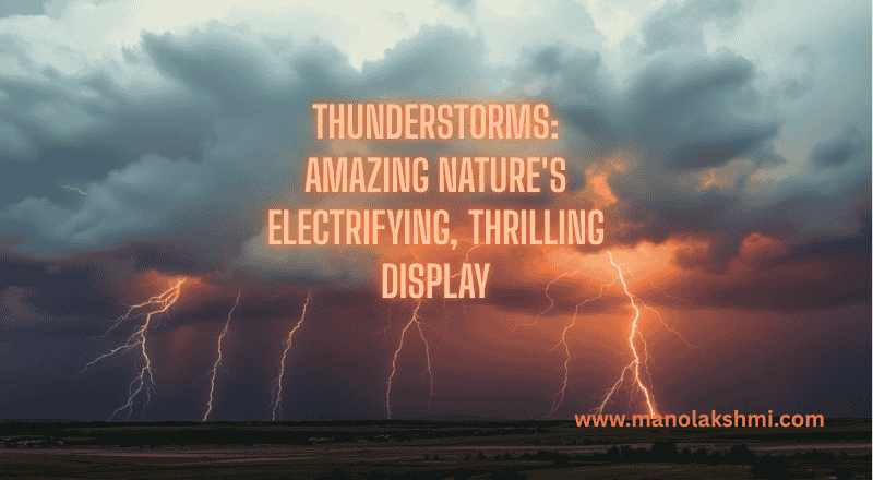 Thunderstorms Amazing Nature's Electrifying Thrilling Display